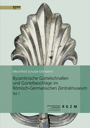 Byzantinische Gürtelschnallen und Gürtelbeschläge im Römischen-Germanischen Zent
