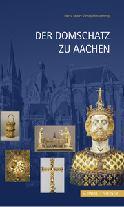 Der Domschatz zu Aachen