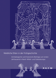 Weibliche Eliten in der Frühgeschichte/Female Elites in protohistoric Europe
