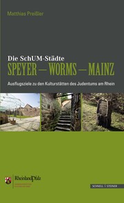 Die SchUM-Städte Speyer, Worms, Mainz
