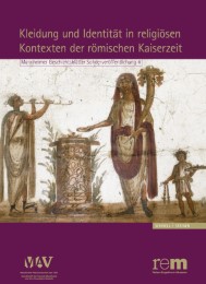 Kleidung und Identität in religiösen Kontexten der römischen Kaiserzeit