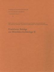 Frankfurter Beiträge zur Mittelalter-Archäologie II