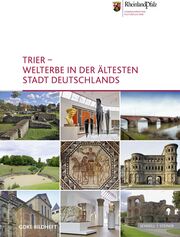 Trier - Welterbe in der ältesten Stadt Deutschlands