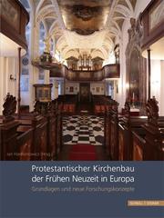 Protestantischer Kirchenbau der Frühen Neuzeit in Europa/Protestant Church Architecture in Early Modern Europe
