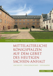 Mittelalterliche Königspfalzen auf dem Gebiet des heutigen Sachsen-Anhalt - Cover