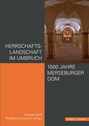 Herrschaftslandschaft im Umbruch – 1000 Jahre Merseburger Dom - Cover