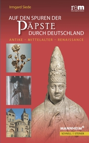 Auf den Spuren der Päpste in Deutschland