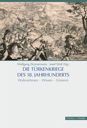 Die Türkenkriege des 18. Jahrhunderts