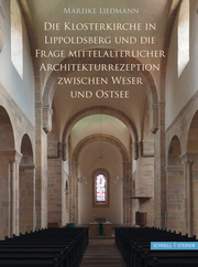Die Klosterkirche in Lippoldsberg und die Frage mittelalterlicher Architekturrezeption zwischen Weser und Ostsee
