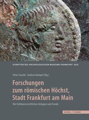 Forschungen zum römischen Höchst, Stadt Frankfurt am Main
