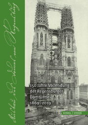 150 Jahre Vollendung der Regensburger Domtürme 1869-2019 - Cover
