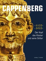 Cappenberg - Der Kopf, das Kloster und seine Stifter
