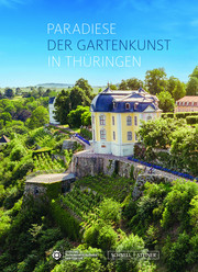 Paradiese der Gartenkunst in Thüringen - Cover