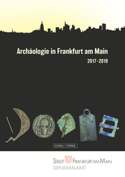 Archäologie in Frankfurt am Main 2017-2019 - Cover