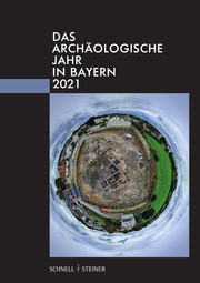 Das archäologische Jahr in Bayern 2021