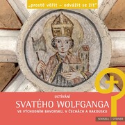 Uctívání svatého Wolfganga ve východním Bavorsku, v Cechách a Rakousku - Cover