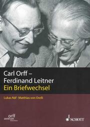 Carl Orff - Ferdinand Leitner: Ein Briefwechsel