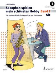 Saxophon spielen - mein schönstes Hobby: Alt-Saxophon