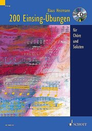 200 Einsing-Übungen für Chöre und Solisten