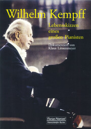 Wilhelm Kempff - Lebensskizzen eines grossen Pianisten