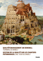 Qualitätsmanagement am Denkmal: Turmbau zu Babel?