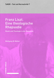 Franz Liszt. Eine theologische Rhapsodie