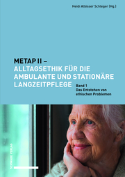 METAP II - Alltagsethik für die ambulante und stationäre Langzeitpflege