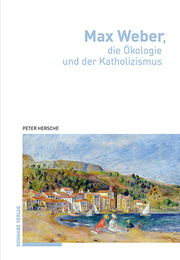 Max Weber, die Ökologie und der Katholizismus - Cover