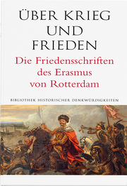 Über Krieg und Frieden. Die Friedensschriften des Erasmus von Rotterdam - Cover