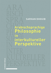 Arabischsprachige Philosophie in interkultureller Perspektive