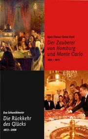 Der Zauberer von Homburg und Monte Carlo 1841-1872/Die Rückkehr des Glücks 1872-2008