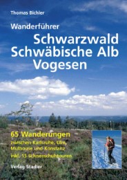 Wanderführer Schwarzwald, Schwäbische Alb, Vogesen