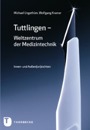 Tuttlingen - Weltzentrum der Medizintechnik