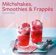 Milchshakes, Smoothies & Frappés - Cover