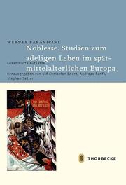 Noblesse.Studien zum adeligen Leben im spätmittelalterlichen Europa - Cover