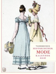 Thorbeckes historischer Modekalender 2018