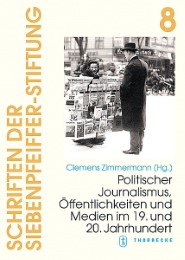 Politischer Journalismus, Öffentlichkeiten und Medien im 19. und 20. Jahrhundert