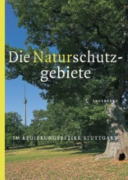 Die Naturschutzgebiete im Regierungsbezirk Stuttgart