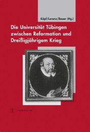 Die Universität Tübingen zwischen Reformation und Dreißigjährigem Krieg - Cover
