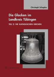 Die Glocken im Landkreis Tübingen