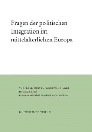 Fragen der politischen Integration im mittelalterlichen Europa