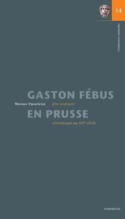 Gaston Febus en Prusse