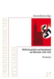 NS-Kulturpolitik und Gesellschaft am Oberrhein 1940-1945 - Cover