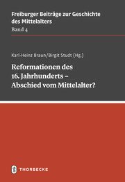 Reformationen des 16. Jahrhunderts - Abschied vom Mittelalter?