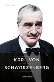 Karl von Schwarzenberg - Die Biografie - Cover