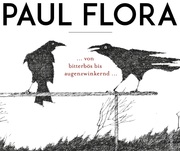 Paul Flora ... von bitterbös bis augenzwinkernd ... - Cover