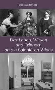 Das Leben, Wirken und Erinnern an die Salonièren Wiens - Cover