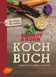 Schrot & Korn Kochbuch