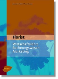 Florist 3. Wirtschaftslehre, Rechnungswesen, Marketing - Cover