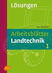 Arbeitsblätter Landtechnik 1. Lösungen